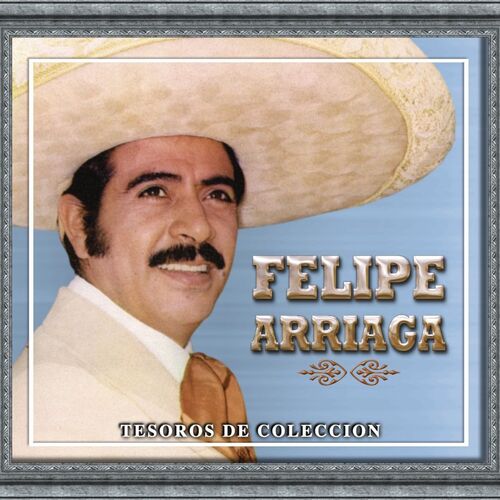 Resultado de imagen para felipe arriaga Tesoros De Coleccion -