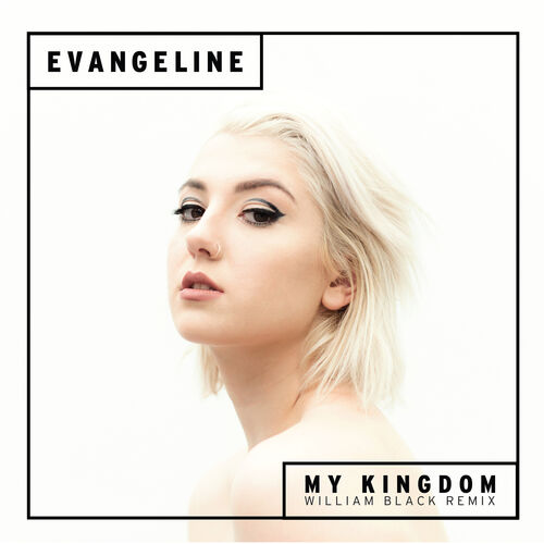 evangeline my kingdom william black remix скачать