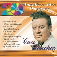 Resultado de imagen para cuco sanchez 20 Autenticos Exitos Originales - Cuco Sanchez