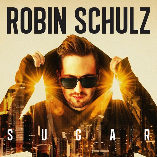Robin Schulz: SUGAR - Music Streaming - Listen on Deezer