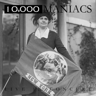 10,000 Maniacs - Live In Concert (Live)