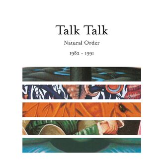 Talk Talk - Natural Order 1982 - 1991